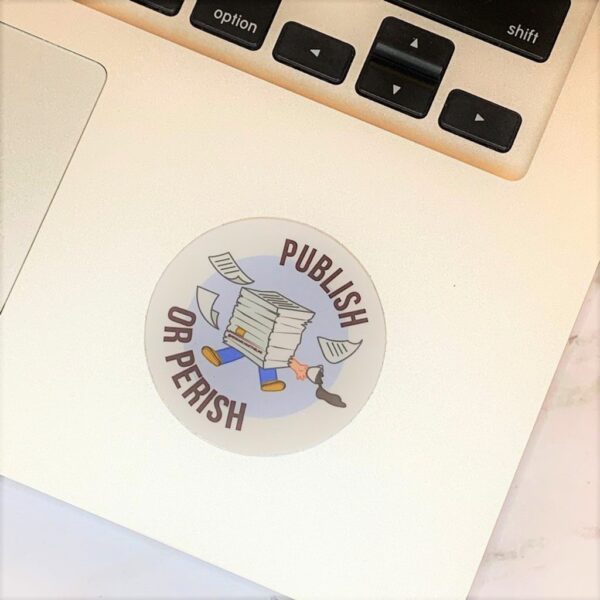 Publish or Perish Sticker