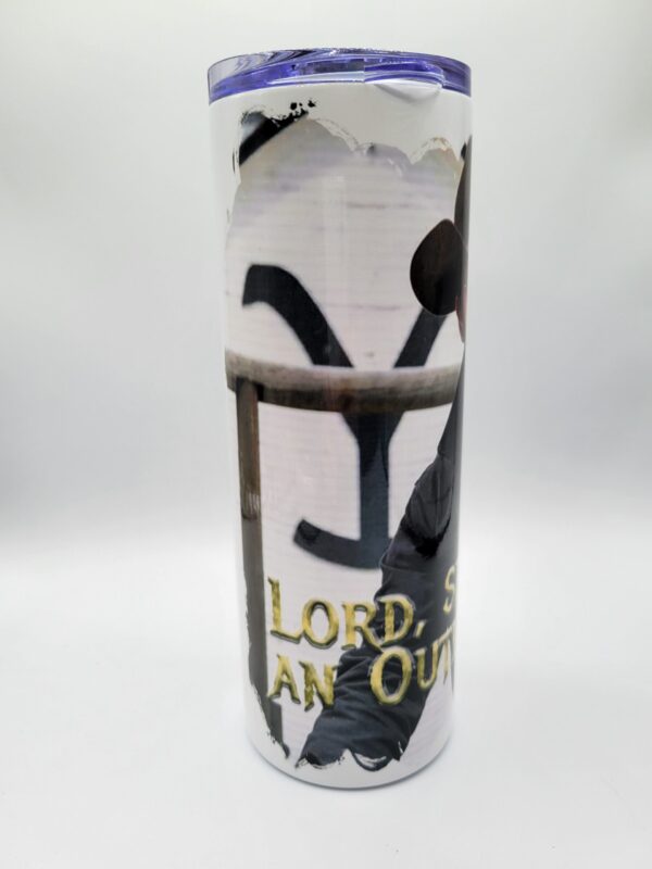Yellowstone - Lord, Send me an Outlaw Tumbler - 20 oz