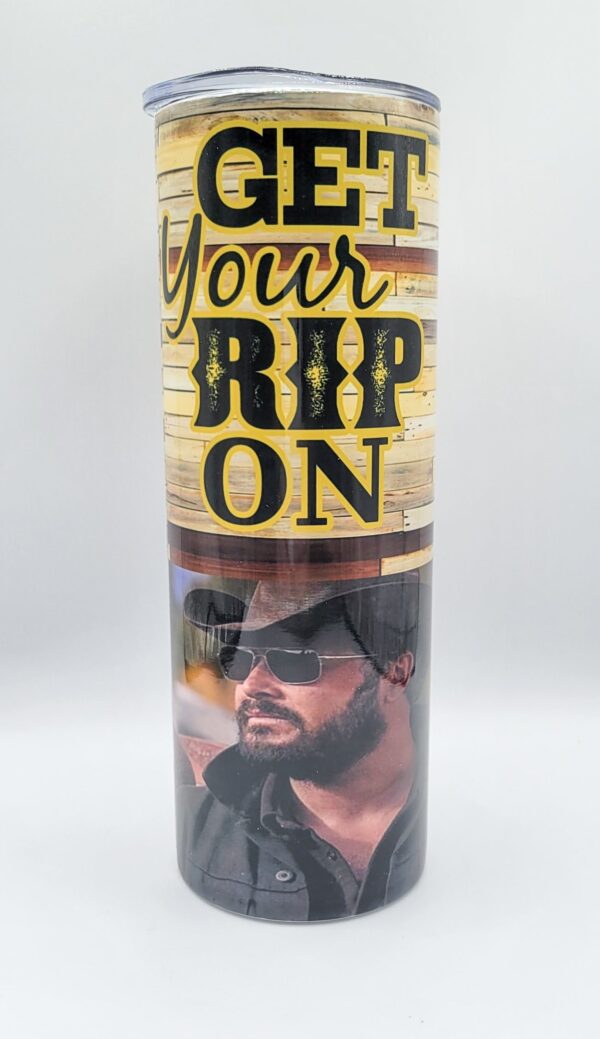 Yellowstone - Get Your Rip On, Tumbler - 20 oz