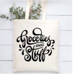 Groceries and Stuff Reusable Cotton Tote Bag
