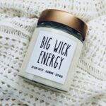 Big Wick Energy Candle | Dream Big Candle | Life is Tough Candle