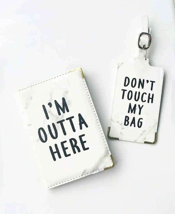 I’m Outta Here /Don’t Touch My Bag Luggage Tag & Passport Cover Set
