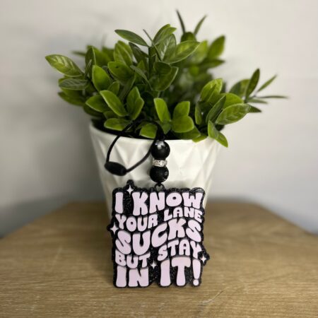 Stay In Your Lane Acrylic Car Charm