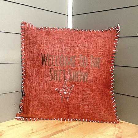Welcome To The Shitshow. Pillow Cover