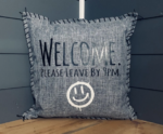 Welcome. Please Leave by 9PM. Pillow Cover