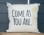 Come As You Are. Pillow Cover.