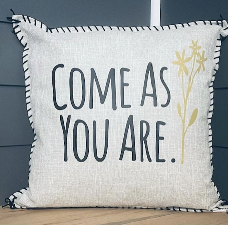 Come As You Are. Pillow Cover.