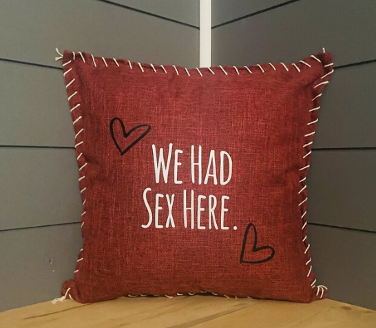 We Had Sex Here. Pillow Cover.