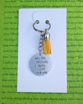 ‘may the bridges I burn light the way’ hand stamped keychain