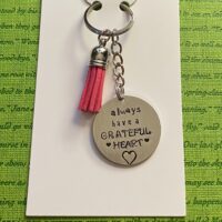‘always have a grateful heart’ hand stamped keychain