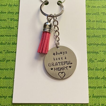 ‘always have a grateful heart’ hand stamped keychain