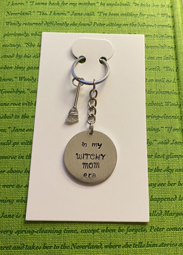 ‘In my witchy mom era’ hand stamped keychain