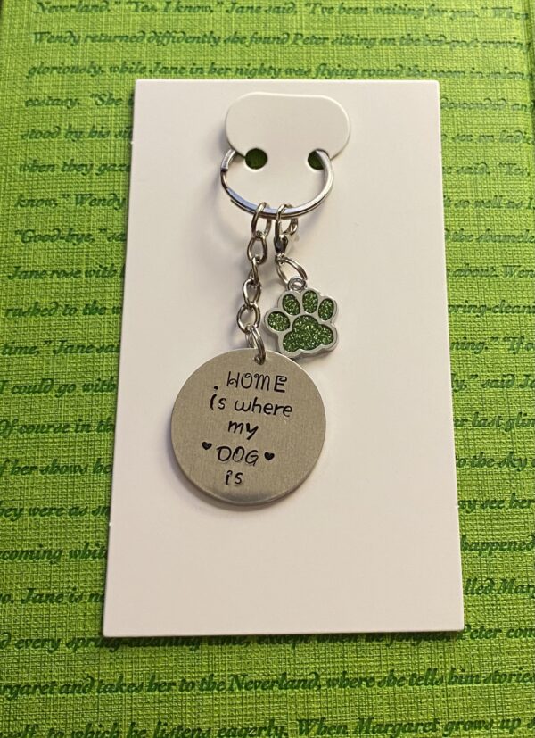 ‘home is where my dog is’ hand stamped keychain