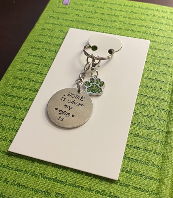 ‘home is where my dog is’ hand stamped keychain
