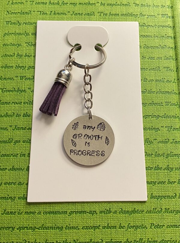 ‘any growth is progress’ hand stamped keychain