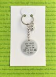 ‘you don’t have to die to be dead to me’ hand stamped keychain
