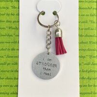 ‘I am stronger than I feel’ hand stamped keychain (Copy)