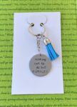‘nothing left to do but smile’ hand stamped keychain