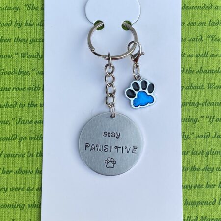 ‘stay pawsitive’ hand stamped keychain