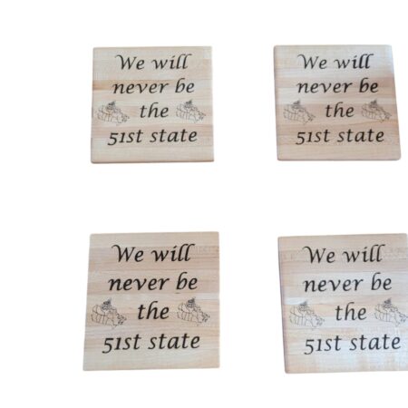 Support Canada Coaster, We will never be the 51st state