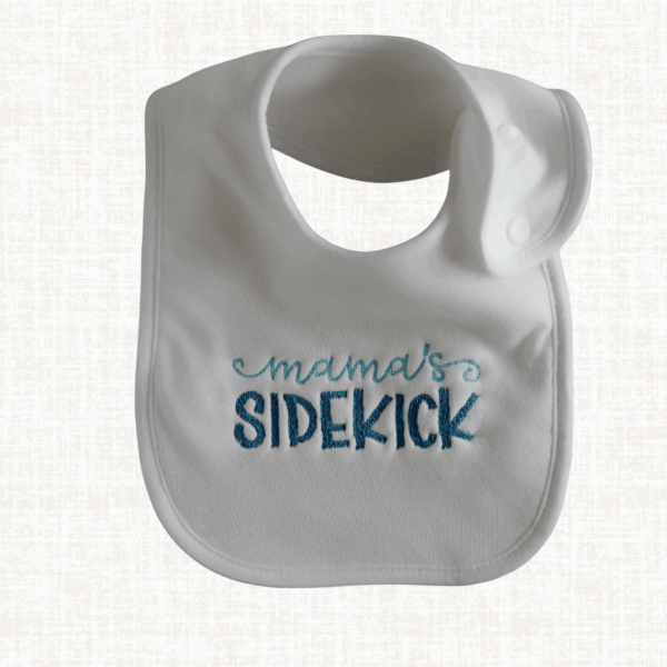 Mama’s Sidekick — Embroidered Baby Bib | Mother's Day Gift