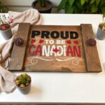 Rustic Proud to Be Candian Tray