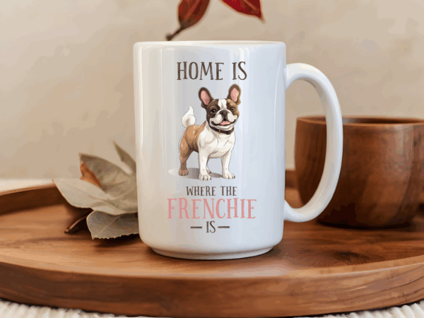 Home is where the Frenchie is Mug