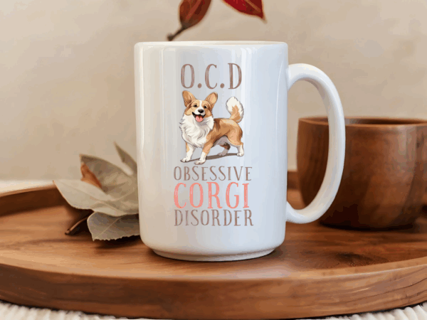 O.C.D Obsessive Corgi Disorder Mug