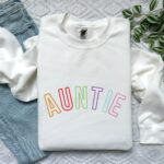 Auntie Embroidered Sweatshirt | Rainbow Letter Design