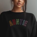 Auntie Embroidered Sweatshirt | Rainbow Letter Design