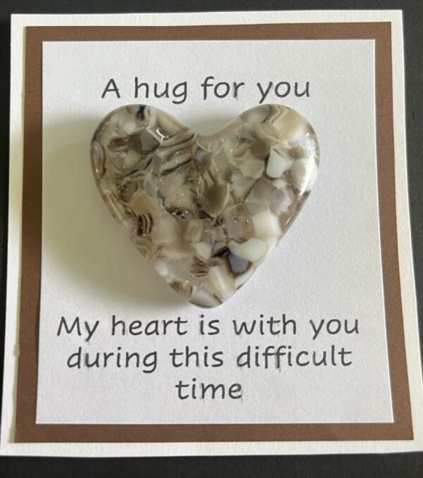 A Hug For You card with medium glass pocket heart "My heart is with you during this difficult time"