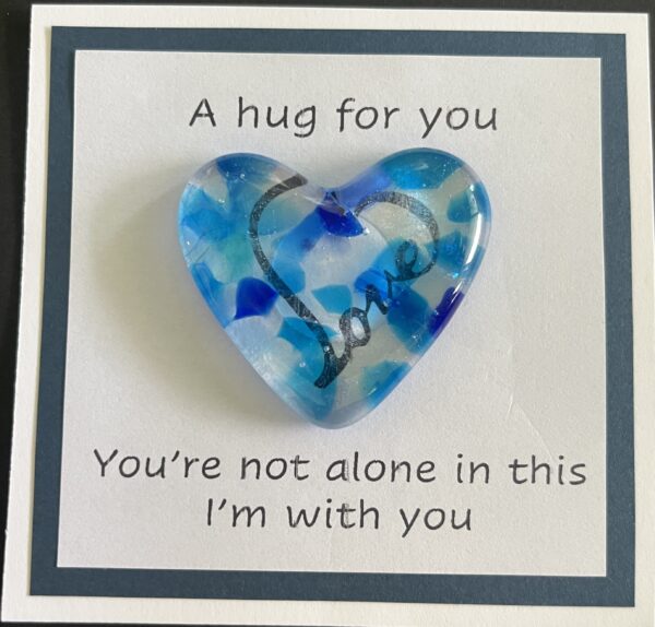 A Hug for You card with medium heart "You're not alone in this; I am with you"