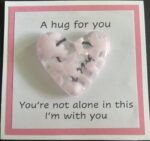 A Hug for You card with medium heart "You're not alone in this; I am with you"