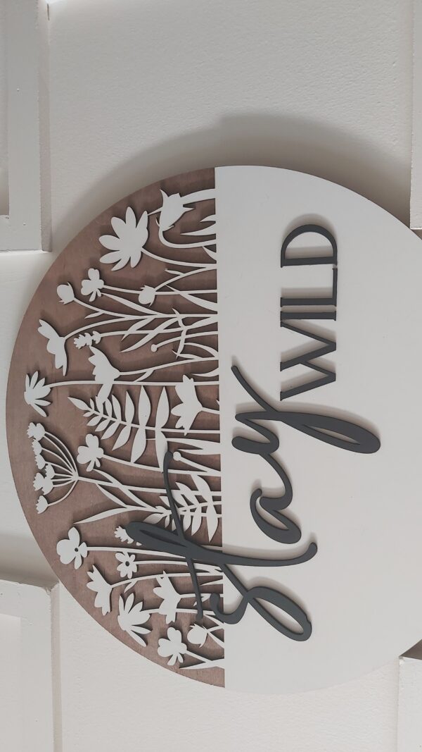 Stay Wild - Decor Round 18"