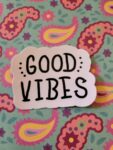 Good Vibes Sticker