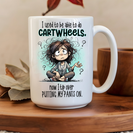 I used to Be Able To Do Cartwheels 15oz mug