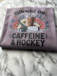 Hockey and Caffeine Sweater