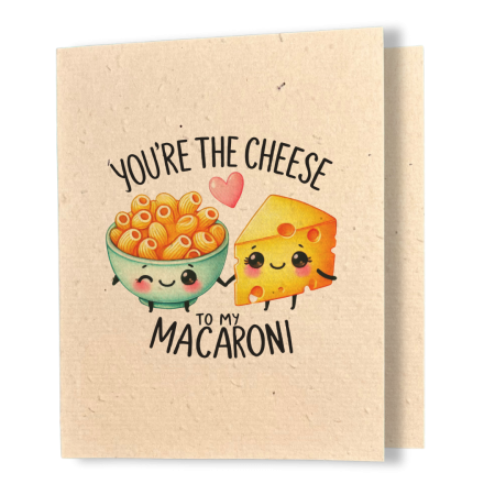 plantable greeting card, natural coloured paper, embedded with wildflower seeds, an image in kawaii style of a bowl of macaroni and a piece of cheese holding hands, the sentiment reads, you're the cheese to my macaroni